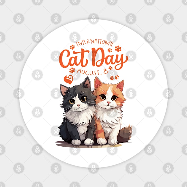 Funny Sayings International Cat Day 8 August Magnet by Wifspin